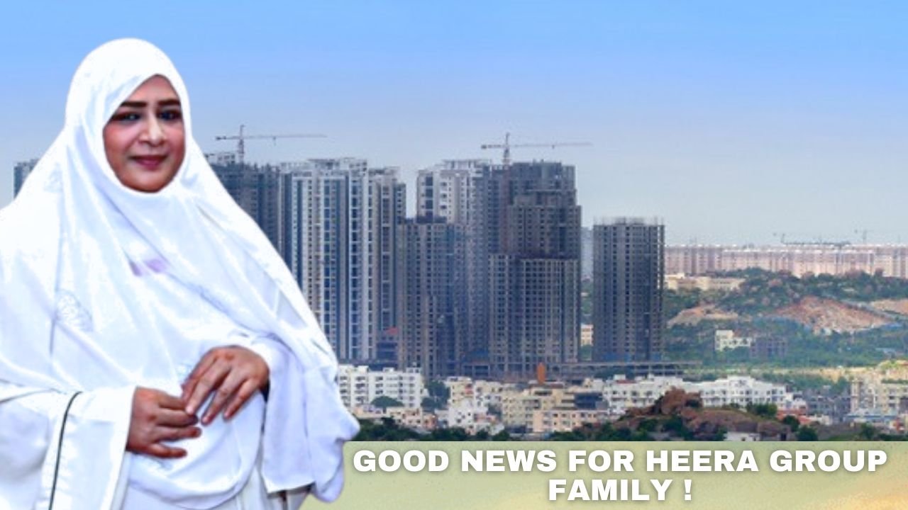 Good News! Bookings Open For Heera Luxury City – Dr Nowhera Shaik Highlights Prime Investment Opportunity in Hyderabad , Great Discounted Price For Heera Group Family Good News! Bookings Open For Heera Luxury City – Dr Nowhera Shaik Highlights Prime Investment Opportunity in Hyderabad , Great Discounted Price For Heera Group Family